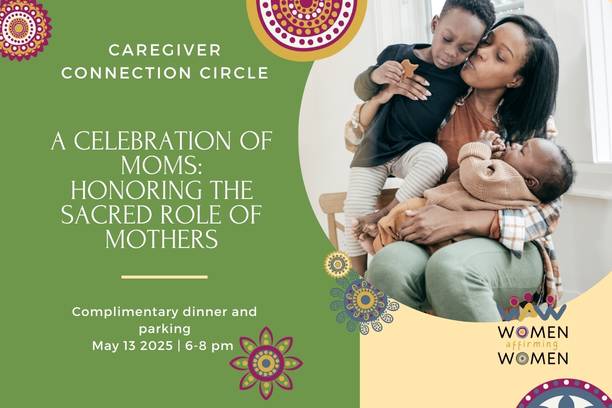 A Celebration of Moms:  Honoring the Sacred Role of Mothers 5-13-2026